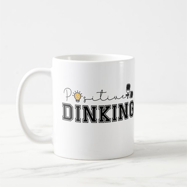 Positives Dinking Funny Pickleball Sprichwort Kaffeetasse (Links)