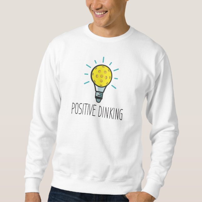 Positives Dinking Pickleball Men's Sweatshirt (Vorderseite)