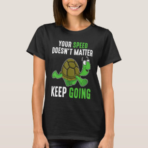 Positives Geistes aufbauendes Zitat Weitermachen S T-Shirt