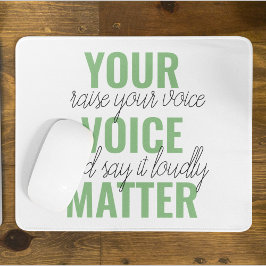 Positives Grün Ihre Stimme Matter Motivation Zitat Mousepad