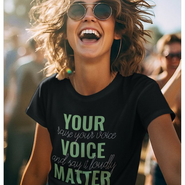 Positives Grün Ihre Stimme Matter Motivation Zitat T-Shirt (Von Creator hochgeladen)