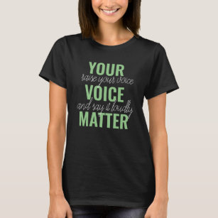 Positives Grün Ihrer Stimme Matter Motivation Ange T-Shirt
