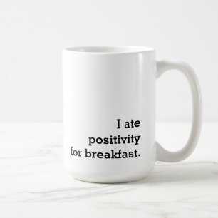 Positives inspirierendes motivierendes Kaffeetasse