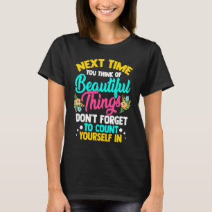 Positives Kompliment Zitat schön T-Shirt