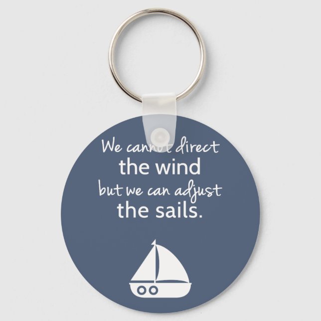 Positives Mindset Nautical Sailboat Quote Schlüsselanhänger (Vorderseite)
