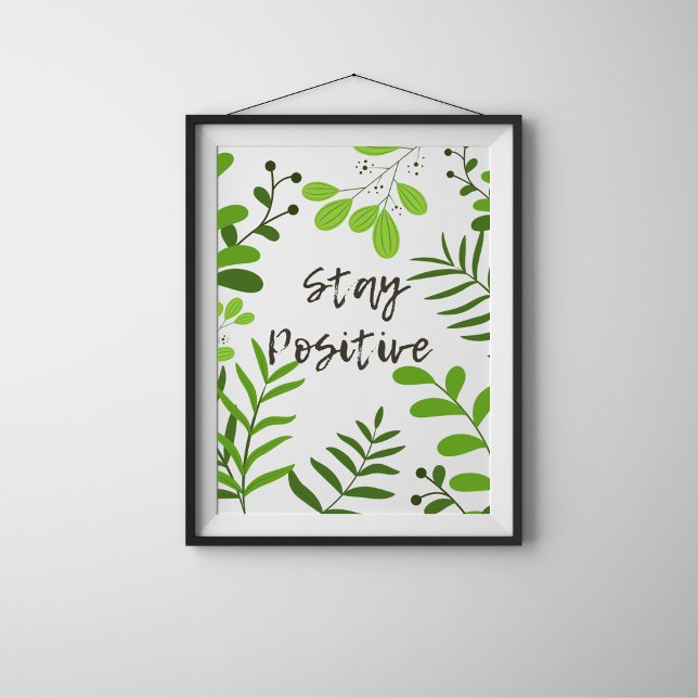 Positives Motivposter mit botanischem bleibe Poster (Von Creator hochgeladen)