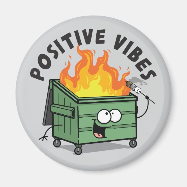 Positives Vibes Dumpster Round Magnet (Vorne)
