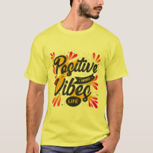 Positives Vibes-Hemd unisex T-Shirt