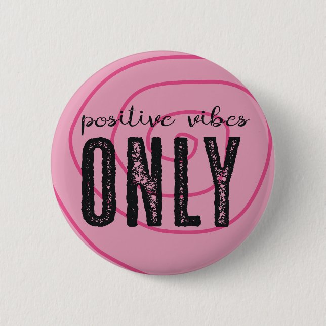 Positives Vibes-nur - Button (Vorderseite)