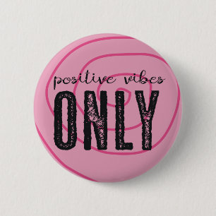 Positives Vibes-nur - Button