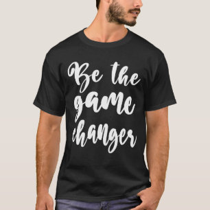Positives Zitat Sei das weiße Skript für den Spiel T-Shirt