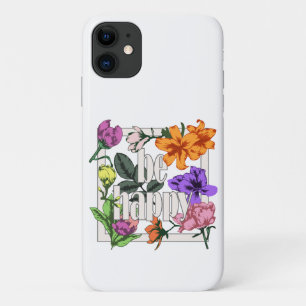 Positives Zitat Sei glücklich und Garten-Blume Case-Mate iPhone Hülle