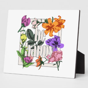 Positives Zitat Sei glücklich und Garten-Blume Fotoplatte