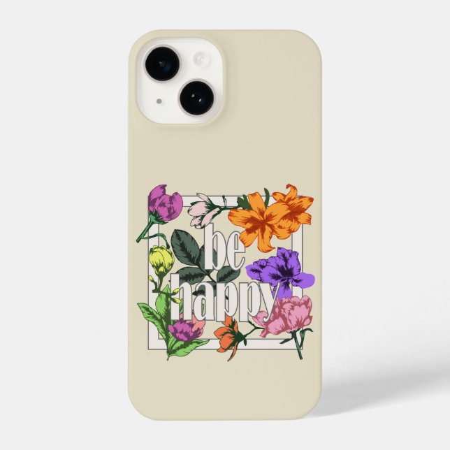 Positives Zitat Sei glücklich und Garten-Blume iPhone Hülle (Rückseite)