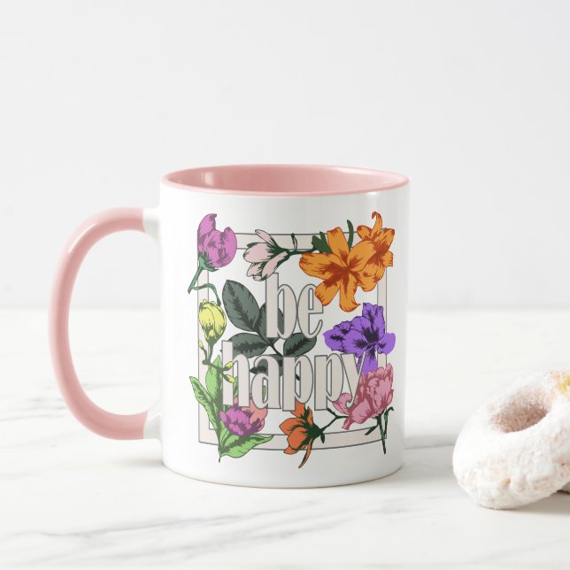 Positives Zitat Sei glücklich und Garten-Blume Tasse (Mit Donut)