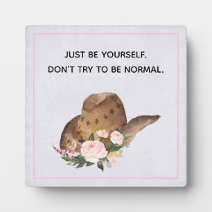 Positives Zitat Seien Sie selbst mit Cowgirl Hut Fotoplatte