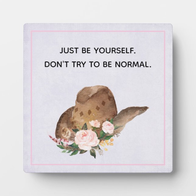 Positives Zitat Seien Sie selbst mit Cowgirl Hut Fotoplatte (Vorderseite)