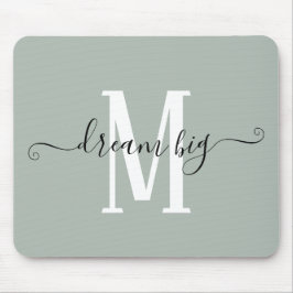 Positives Zitat Traum Big Initial Monogram Sage Mousepad