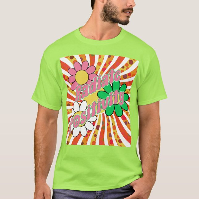 Positivität ausstrahlen  T-Shirt (Vorderseite)