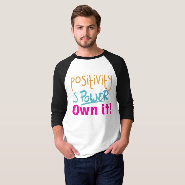 Positivity is Power Own it! T-Shirt (Vorne ganz)