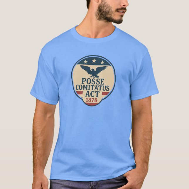 Posse Comitatus Act 1878 Siegel Design T-Shirt (Vorderseite)