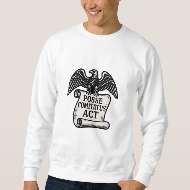 Posse Comitatus Act Eagle Scroll Sweatshirt (Vorderseite)