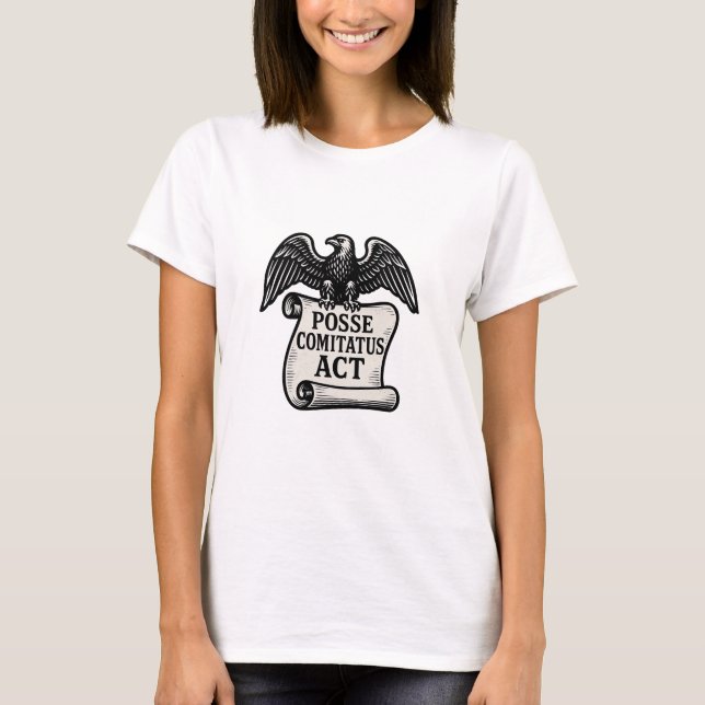 Posse Comitatus Act Eagle Scroll T-Shirt (Vorderseite)