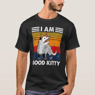 Possum I Be Good Kitty Fake Cat Retro Opossum Cut T-Shirt