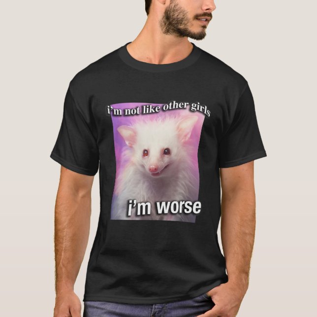 Possum Opossum Ich bin nicht wie andere Mädchen ic T-Shirt (Vorderseite)