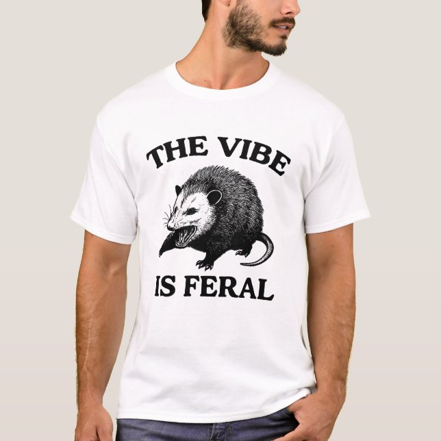 Possum The Vibe is Feral Shirt, Funny Possum Meme T-Shirt (Vorderseite)