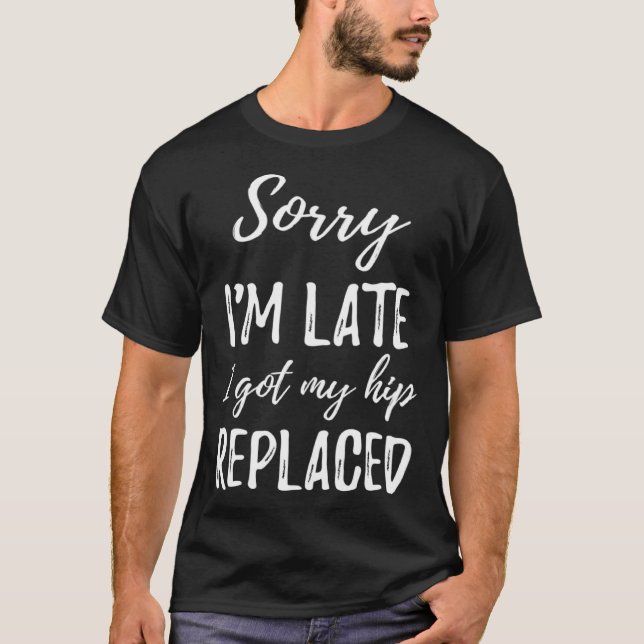 Post Surgery Gag  Get Well Soon  Hip Replaced T-Shirt (Vorderseite)