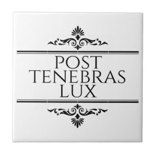Post Tenebras Lux Fliese