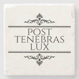 Post Tenebras Lux Steinuntersetzer