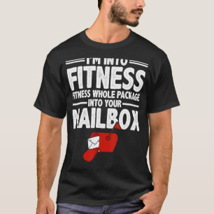 Postal Worker I bin in Fitness Postman Mailman Mai T-Shirt