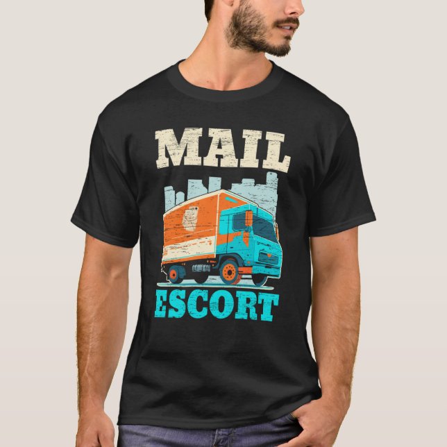 Postal Worker Mailman Delivery Shipment Mail Escor T-Shirt (Vorderseite)