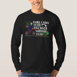Postal Worker Mailman Ich trage Ihr Paket, wenn ic T-Shirt
