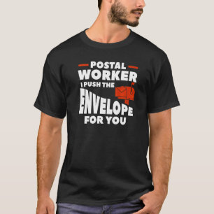 Postarbeiter, den ich für Sie bereite T-Shirt