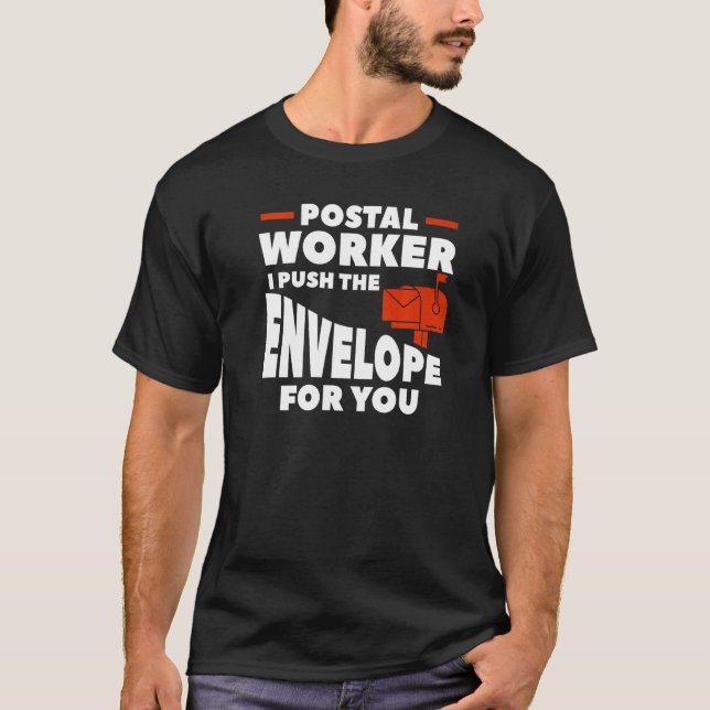 Postarbeiter, den ich für Sie bereite T-Shirt (Vorderseite)