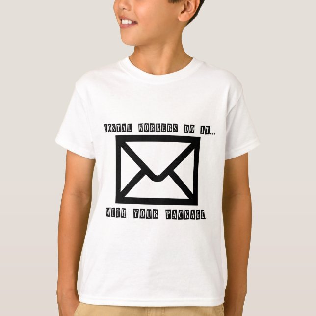 Postarbeiter machen das... Mit Ihrem Paket. T-Shirt (Vorderseite)
