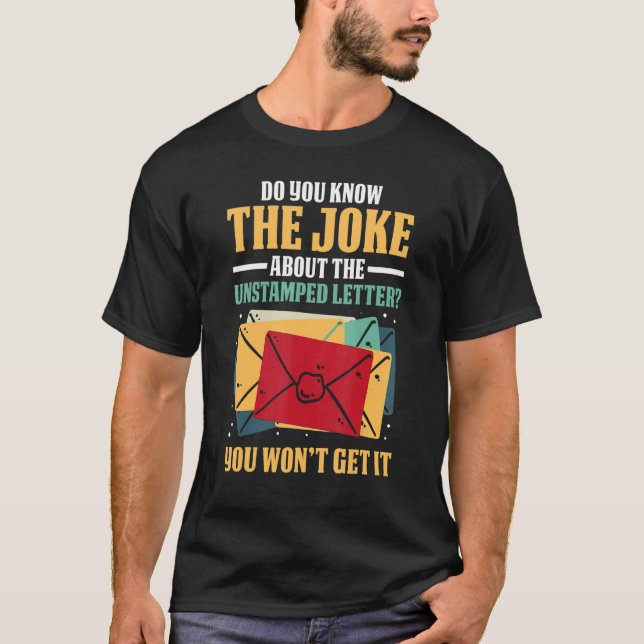 Postarbeiter Mail Carrier Ungestanzter Letter Joke T-Shirt (Vorderseite)