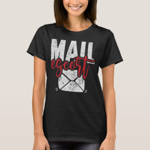 Postarbeiter Mail Escort US Post Mailman Mail Ca T-Shirt