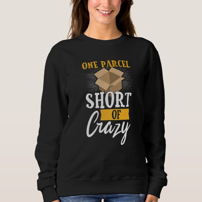 Postarbeiter Mailman ein Parcel Kurz Crazy Sweatshirt (Vorderseite)