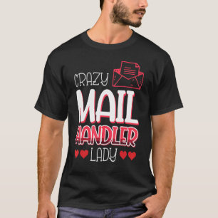Postbearbeiter Jobkollege und Mitarbeiter verrückt T-Shirt