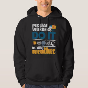 Postbedienstete machen es bei jedem Wetter - Brief Hoodie