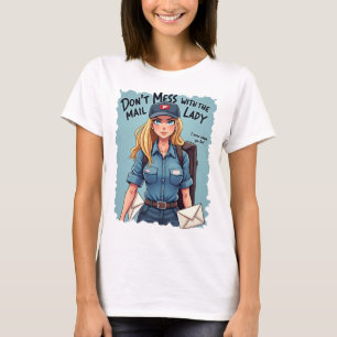 Postbote Verärgere nicht die Postbotin T-Shirt
