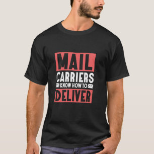 Postboten wissen, wie man Post zustellt Postarbeit T-Shirt