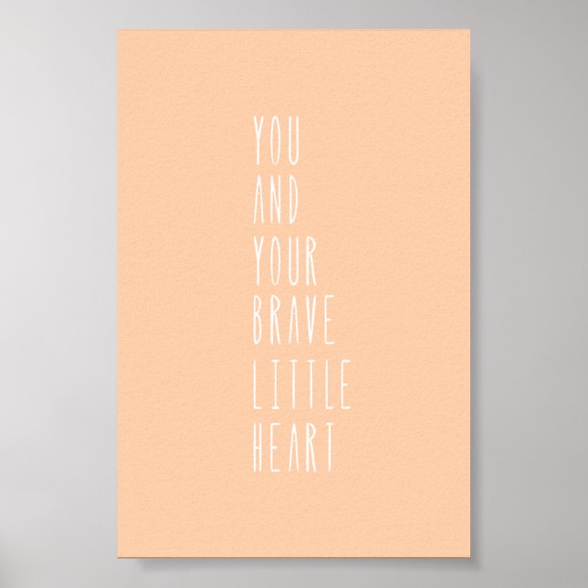 Poster (10,2 x 15,2cm) - Your Brave Little Heart (Vorne)
