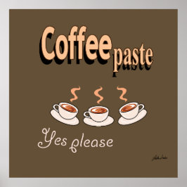 Poster Coffee Paste Funny Coffee Pub
