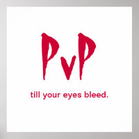 Poster des Gamers "PvP, bis deine Augen bluten"