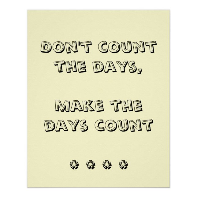 Poster 'Don't Count The Days' (Vorderseite)